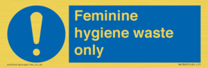 Feminine hygiene waste only